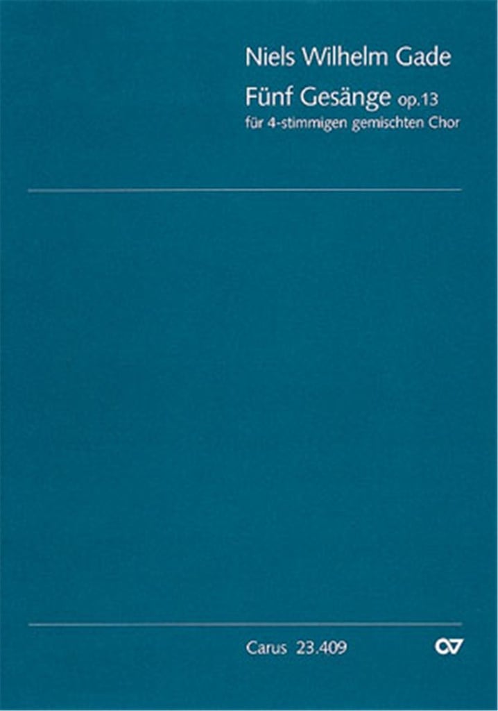 Gade: Fünf Gesänge op. 13